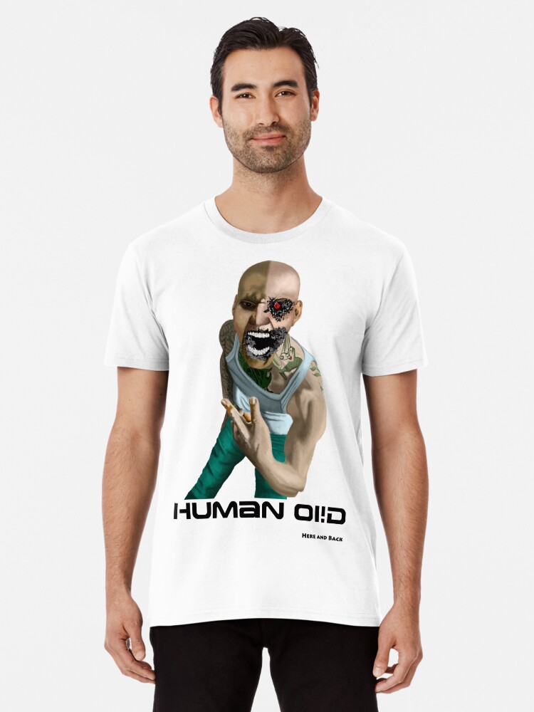 Premium T-Shirt, Human OI!d designed and sold by hereandback