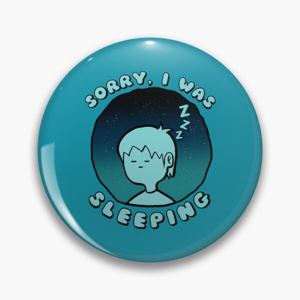 Item preview, Sorry I Was Sleeping Blue designed and sold by everything4eva.