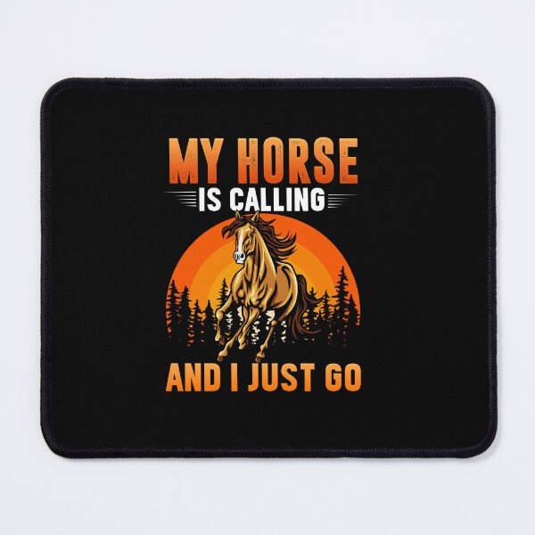 Item preview,  MY HORSE IS CALLING AND I JUST GO designed and sold by Shuvra Gain.