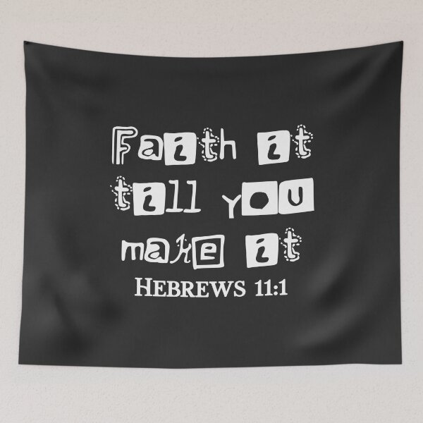 Item preview, Christian Design - Faith it till You Make it - Hebrews 11 verse 1 designed and sold by simplydesignart.