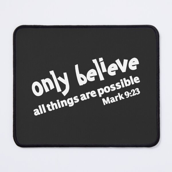 Item preview, Christian Design - Only Believe - Mark 9 verse 23 designed and sold by simplydesignart.