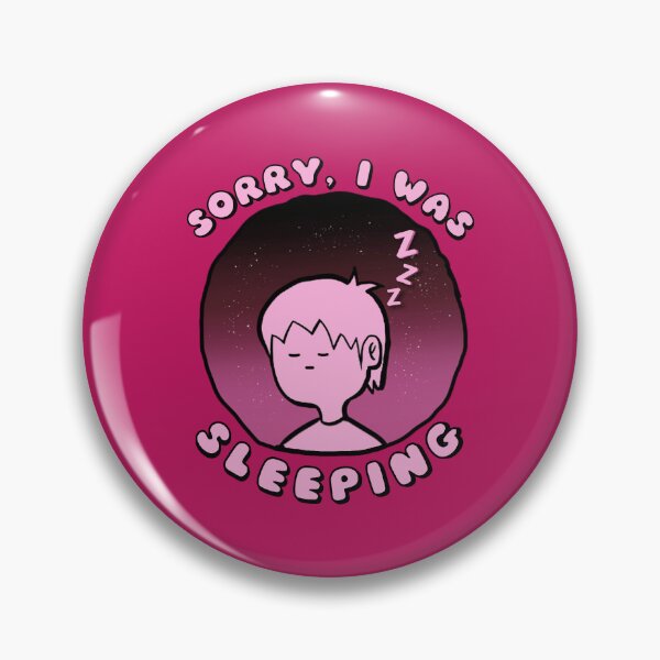 Item preview, Sorry I Was Sleeping Pink designed and sold by everything4eva.