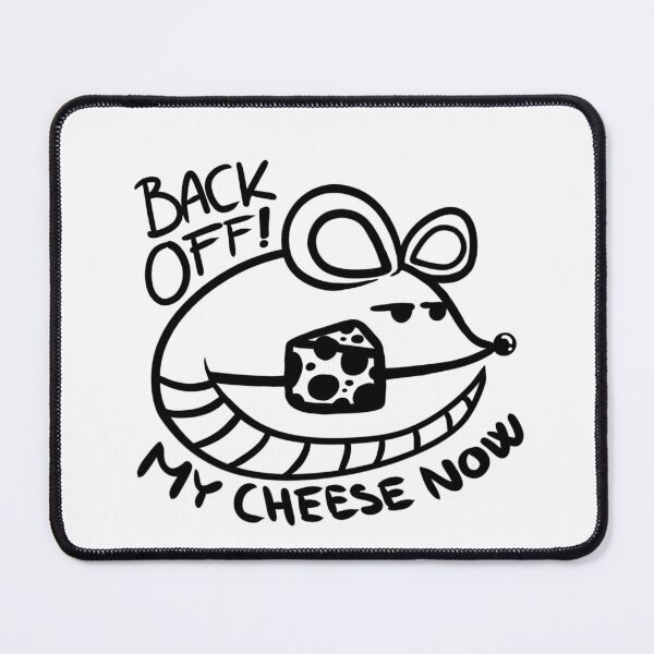 Item preview, Back off! My cheese now mouse  designed and sold by babysnaily.