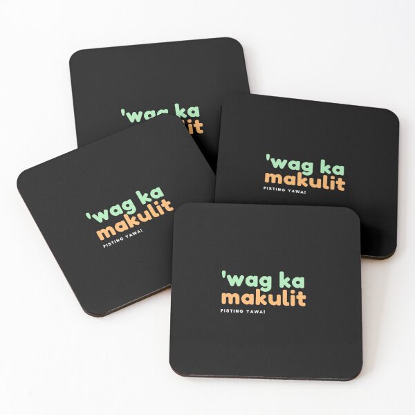 Item preview, Pinoy Wag ka Makulit pisting yawa designed and sold by kapewithcream.