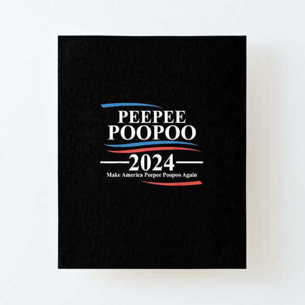 Peepee Poopoo 2024 Peepee Poopoo 2024 Peepee Poopoo 2024 Peepee Poopoo   Ur,mounted Print Canvas Portrait Small Front,square,600x600.1 