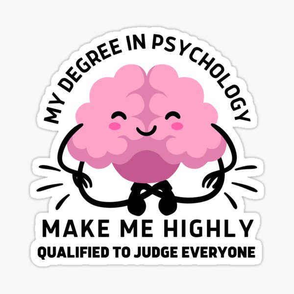 my-degree-in-psychology-make-me-highly-qualified-to-judge-everyone