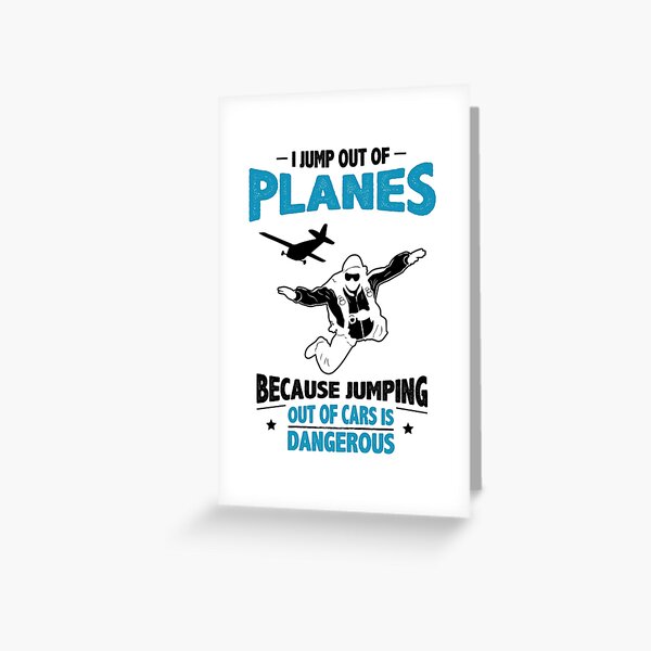 Je saute des avions - Sauter des voitures est dangereux Carte de vœux