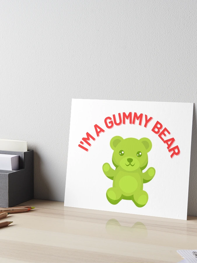 The Gummy Bear Song a The Gummy Bear Song a The Gummy Bear Song | Art Board  Print