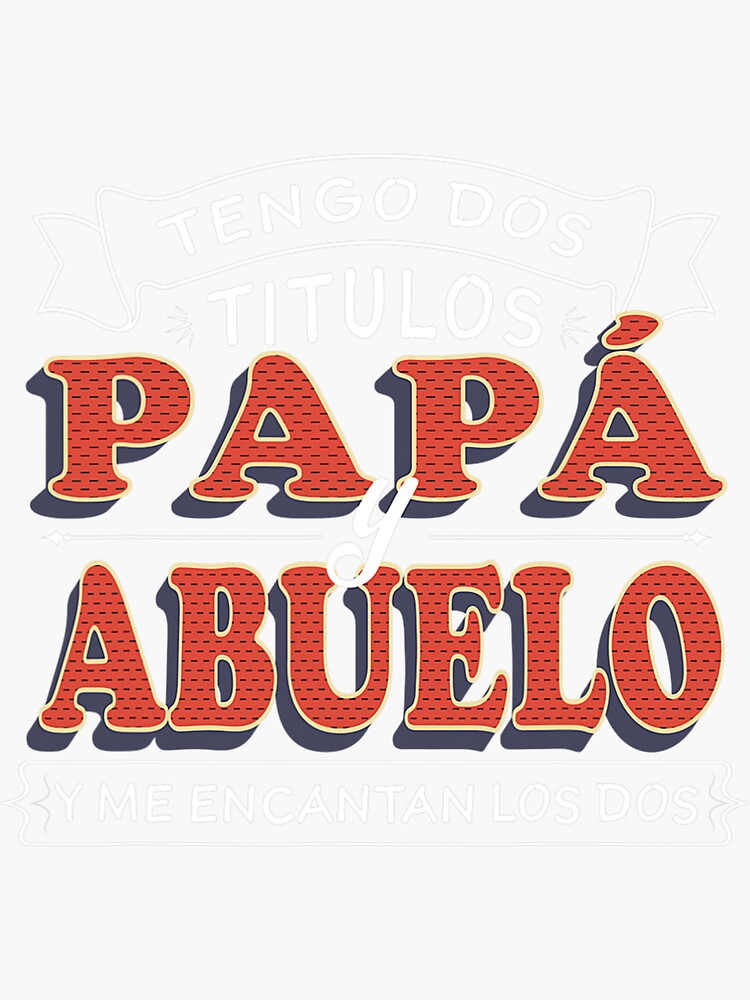 Pegatina «Mens Tengo dos Títulos Papa y Abuelo Camisa para Día del ...
