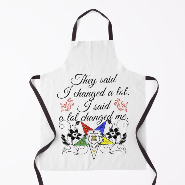 Item preview, Order Of The Eastern Star OES Quote I Changed A Lot Fatal  designed and sold by StarfishsUSA.