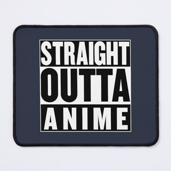 Item preview, Straight Outta Anime designed and sold by ZacharyRobinson.
