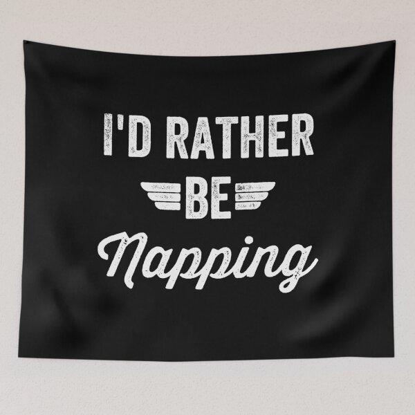 Item preview, I'd rather be napping - lazy designed and sold by Captain Mood.