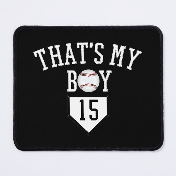 Item preview, 15 That's My Boy Baseball Number Baseball Mom Dad designed and sold by MichelSorour.