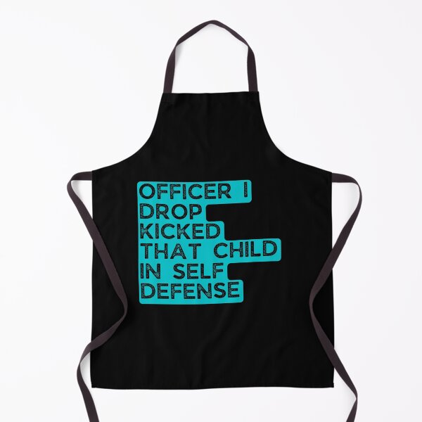Item preview, Officer I Drop Kicked That Child in self Defense designed and sold by Pixelish.