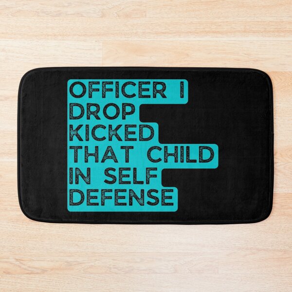 Item preview, Officer I Drop Kicked That Child in self Defense designed and sold by Pixelish.
