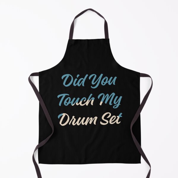 Item preview, Did You Touch My Drum Set? designed and sold by stalin-LB.