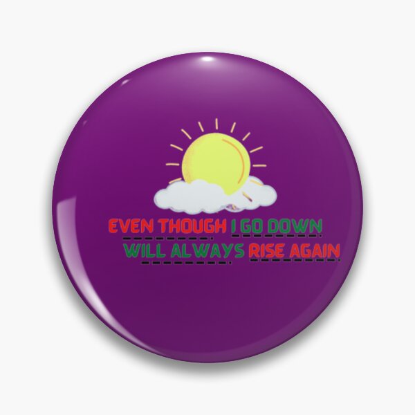 Item preview, Even though I go down will always rise again designed and sold by Benlaniboutique.