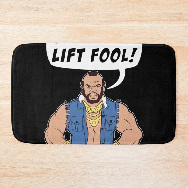 Item preview, Mr T Shut Up _amp_ Lift Fool Gym Fitness Motivation   Classic  designed and sold by mcdunnburryv.