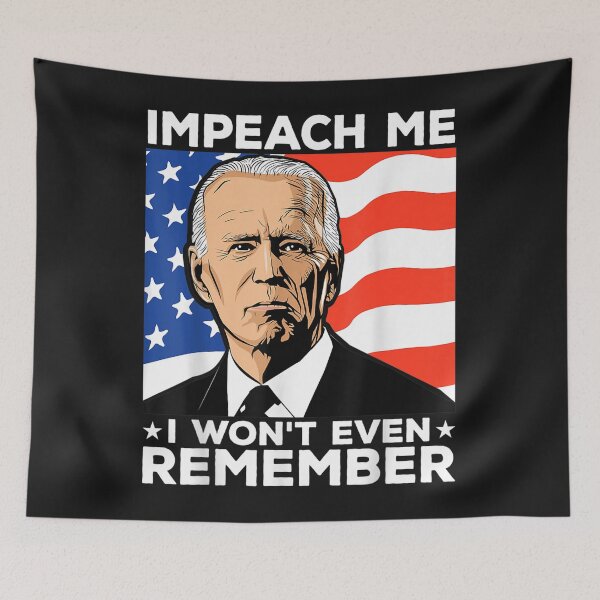 Item preview, Impeach Me I Won't Even Remember Funny Joe Biden designed and sold by KonoMasanori.