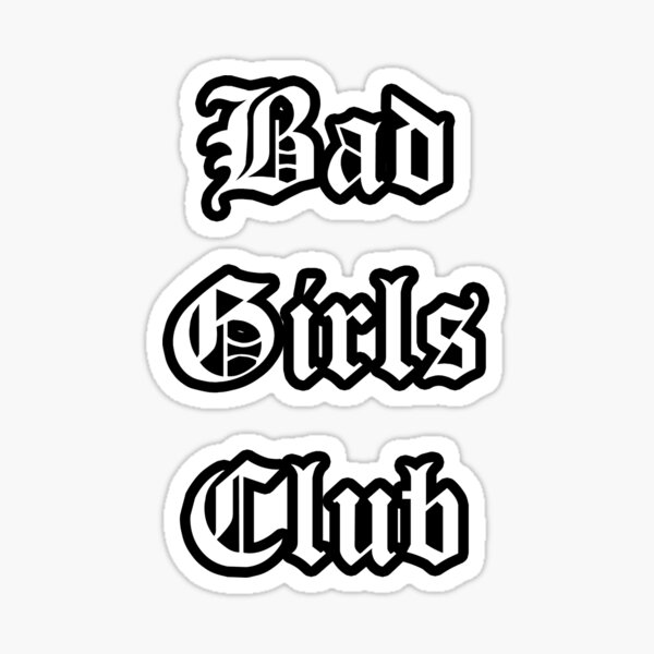 Bad Girls Club Stickers Redbubble