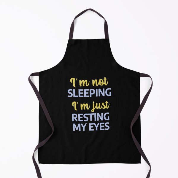Item preview, I'm not sleeping I'm just resting my eyes. designed and sold by InsultTees.