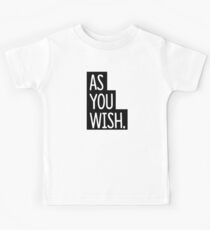 As you Wish Kids Tee