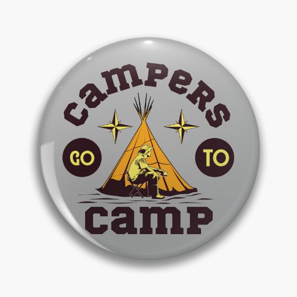 Item preview, Campers Go to Camp,camping,camp,hiking,first time camping,first camping,apparently,glamp,adventure,camper,camping time,camping vacation,camping now,vacation,nature,outdoor designed and sold by NAZIMNADIR.