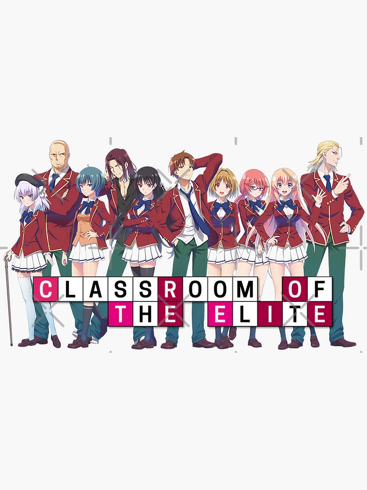 The Team Of Classroom Of The Elite Ii 2 Poster Sticker For Sale By Rogersstan Redbubble 0741