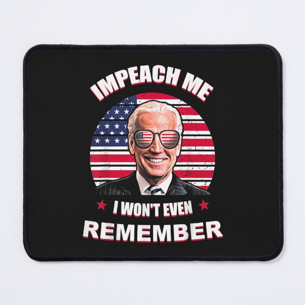 Item preview, Joe Biden Impeach me I won't even remember_1 designed and sold by KonoMasanori.