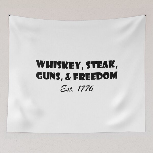 Item preview, Whiskey Steak Guns and Freedom Est 1776 designed and sold by disgustingtroph.