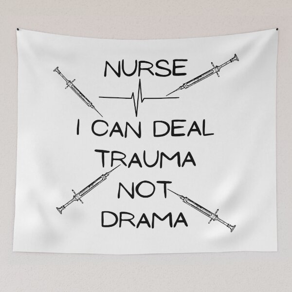 Item preview, Nurse i can deal trauma not drama designed and sold by Akimatax ✯✯✯✯✯.