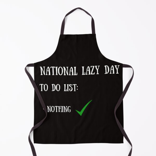 Item preview, National Lazy Day, To Do Today: Nothing designed and sold by McThingummy.
