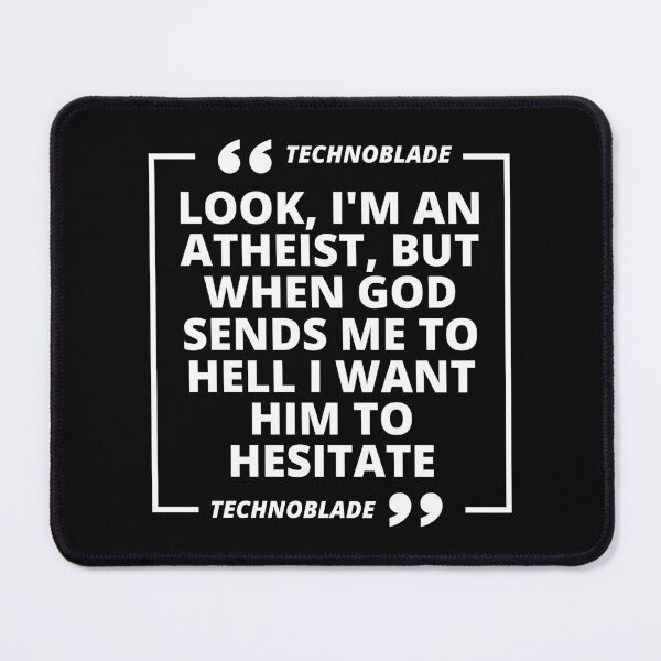 Item preview, Technoblade Atheism Quote designed and sold by Pixelish.