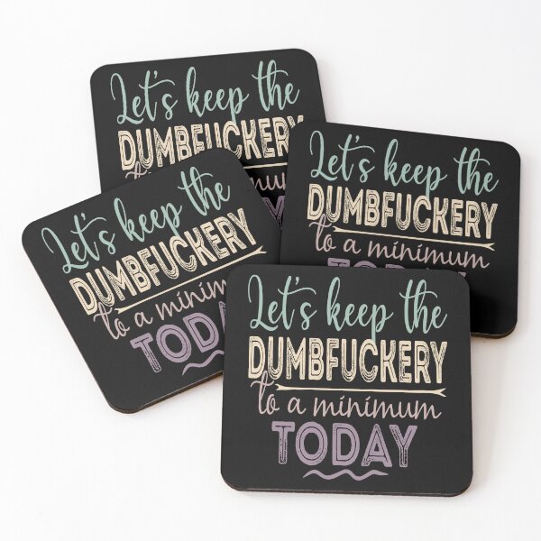 Item preview, Funny Coworker Let's Keep The Dumbfuckery to a Minimum Today designed and sold by dngr shop.
