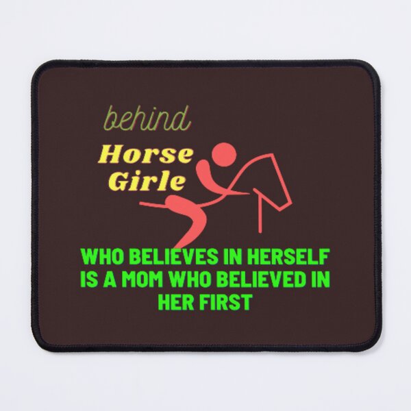 Item preview, behind horse girl who believes in herself is a mom who believed in her first designed and sold by Rozita Rozy.