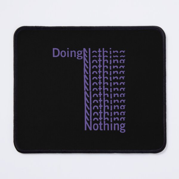Item preview, DOING NOTHING designed and sold by Puxkschool.