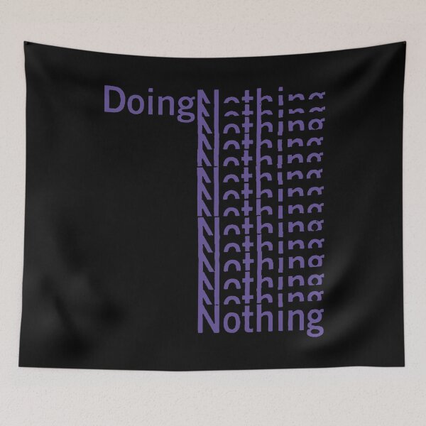 Item preview, DOING NOTHING designed and sold by Puxkschool.