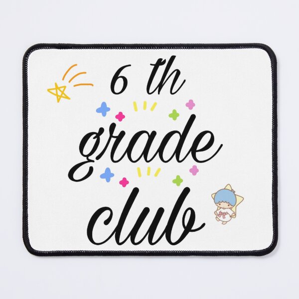 Item preview, 6th Grade Club designed and sold by JustBeCoooool.