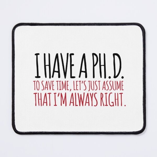 Item preview, I have a PH.D. designed and sold by remoteart.