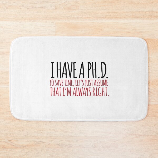 Item preview, I have a PH.D. designed and sold by remoteart.
