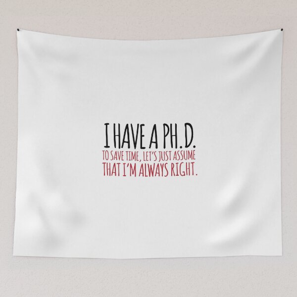 Item preview, I have a PH.D. designed and sold by remoteart.