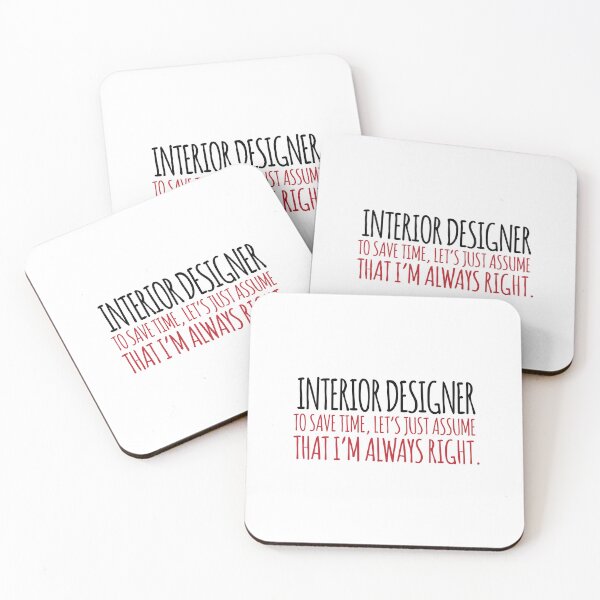 Item preview, Interior Designer Always Right designed and sold by remoteart.