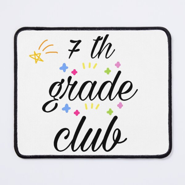 Item preview, 7th Grade Club designed and sold by JustBeCoooool.