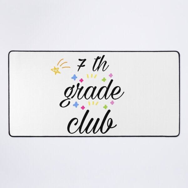 Item preview, 7th Grade Club designed and sold by JustBeCoooool.