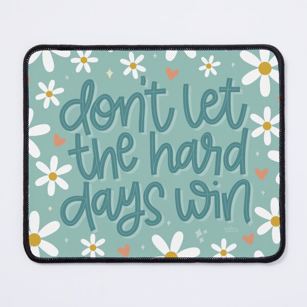 Item preview, Don't Let the Hard Days Win designed and sold by sunandpenlines.
