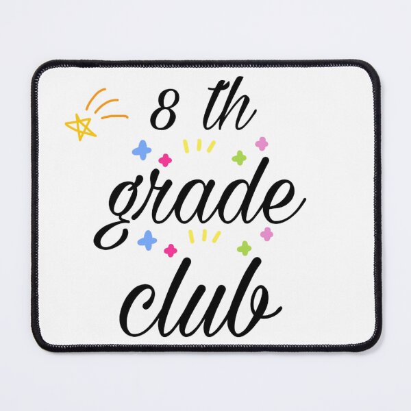 Item preview, 8th Grade Club designed and sold by JustBeCoooool.