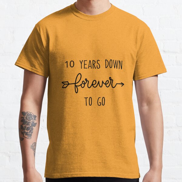 10th Marriage Anniversary T-Shirts for Sale | Redbubble