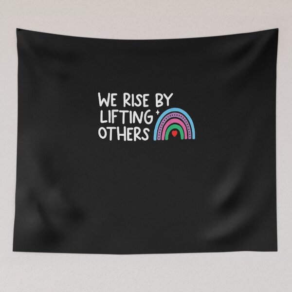 Item preview, We Rise By Lifting Others designed and sold by StephanieAyer.