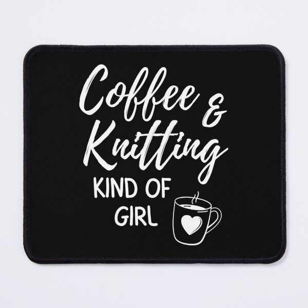 Item preview, Coffee & knitting kind of girl designed and sold by TheGreenGoat.