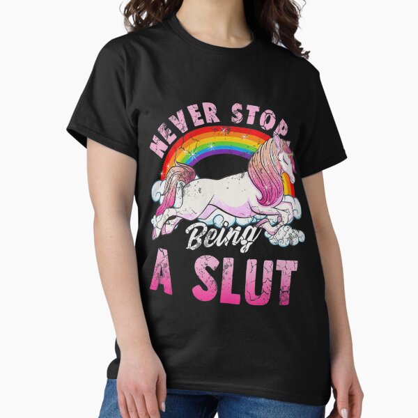 Item preview, Unicorn Never Stop Being A Slut designed and sold by definitediffere.